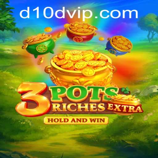 The Exciting World of 3potsExtra: D10D vip Edition