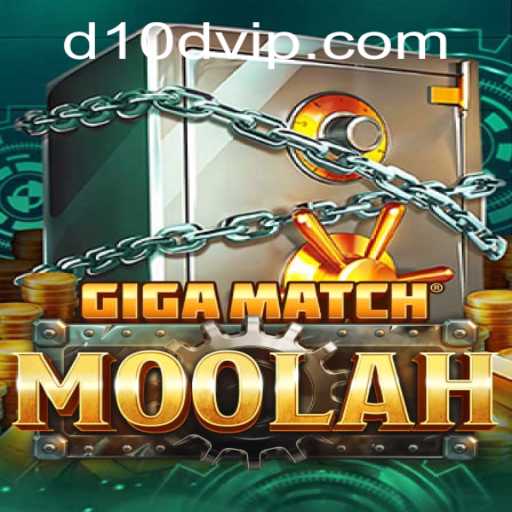 Unveiling GigaMatchMoolah: A Thrilling Gaming Experience With D10D VIP