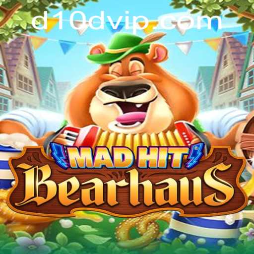 MadHitBearhaus: A Thrilling Adventure with D10D Vip